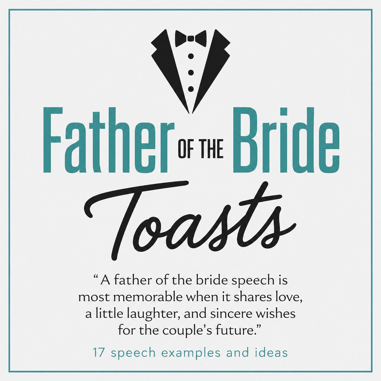 A graphic titled Father of the Bride Toasts listing the love, laughter, and sincere wishes formula for speeches
