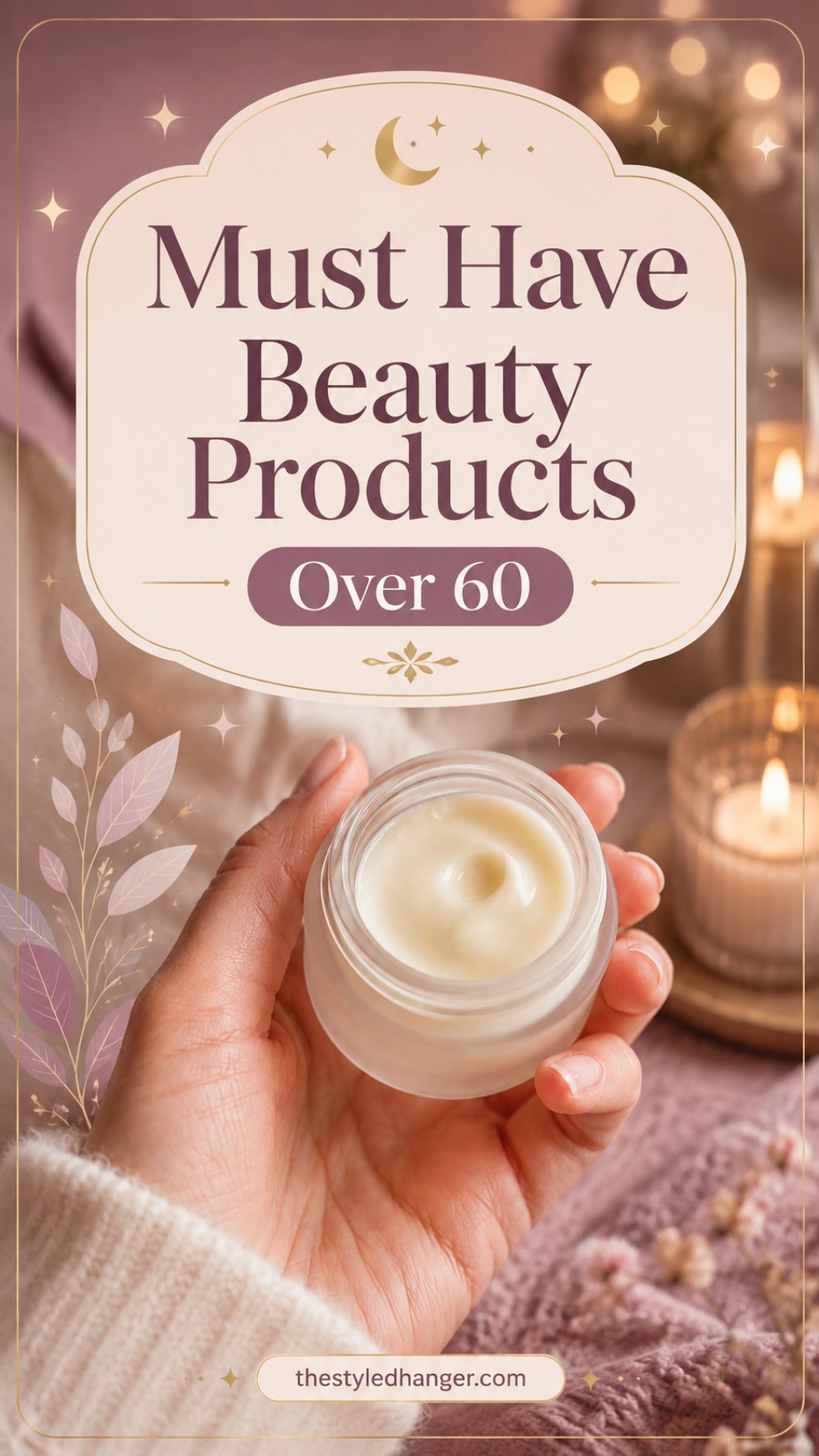 Must Have Beauty Products Over 60